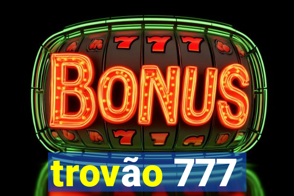 trovão 777